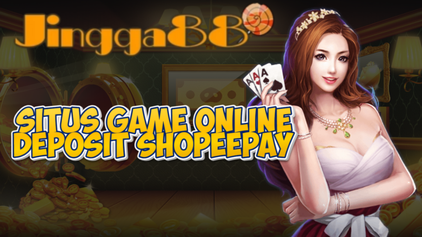Situs Game Online Deposit Shopeepay