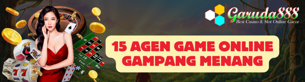 15 Agen Game Online